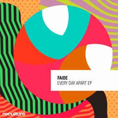 FAIDE - Every Day Apart PREMIERES