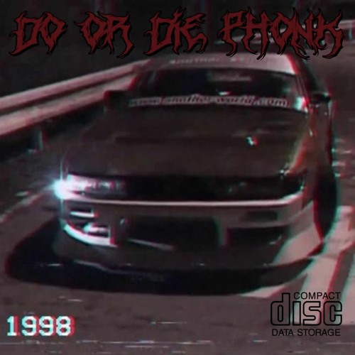 Stream DO OR DIE PHONK by SLXK 06 | Listen online for free on SoundCloud