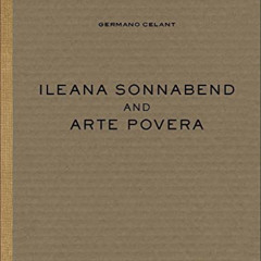 Access PDF 💚 Ileana Sonnabend and Arte Povera by  Germano Celant,Michelangelo Pistol