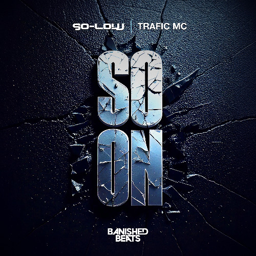 So-Low & Trafic MC - So On