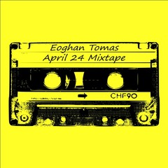 April 24 Mixtape
