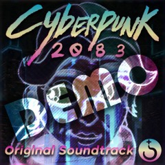 Cyberpunk 2083 - Demo Soundtrack
