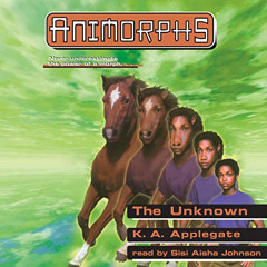 [FREE] EBOOK 🎯 The Unknown: Animorphs, Book 14 by  Katherine Applegate,Sisi Aisha Jo