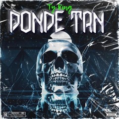 TY KING Donde Tan 👁🐐 Prod & beat by Nenin73