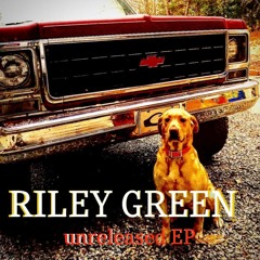 That Was Us - Riley Green (unreleased EP)