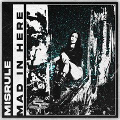 MISRULE - MAD IN HERE