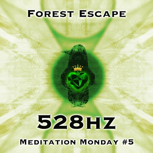 Week #5 Forest Escape (528Hz)