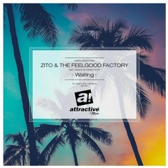 Zito & The Feelgood Factory Feat. Jessica Folcker - Waiting (Ian Tosel & Arthur M Remix)