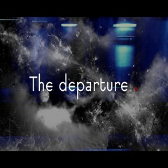 The departure . [Instrumental version - Mix 2023]