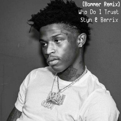 Styn & Berrix - Who Do I Trust [Bommer Remix]