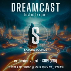 Dreamcast 041 with SHRI (IND) | Saturo Sounds