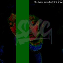 The Weird Sounds of DnB 002