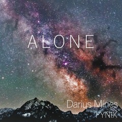 Darius Mines - Alone (FYNIX Remix)