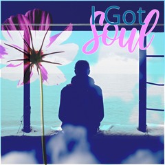 I Got Soul