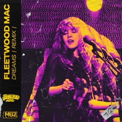 Fleetwood Mac - Dreams (MUZ Remix)