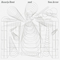 Maarja Nuut & Sun Araw – Clams