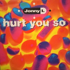 **FREE DOWNLOAD** Hurt You So (Ayako Mori Bootleg)/ Jonny L