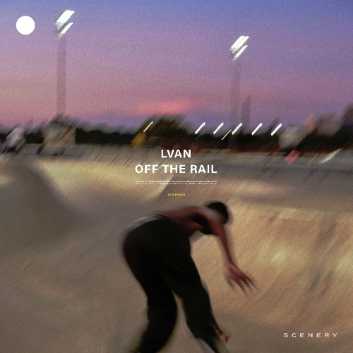 LVAN - Off the Rail