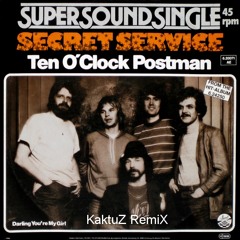 Secret Service - Ten O'Clock Postman (KaktuZ RemiX)free dl=buy