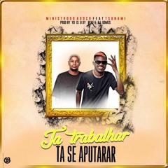 Ministro Do Adoço Feat. Tsunami - Ta Trabalhar Tá se Aputara (Afro House)