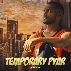 Temporary Pyar By Kaka | Coin Digital | New Punjabi Songs 2020