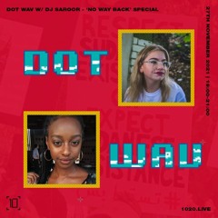 DOT WAV Guest Mix 1020 Radio - No Way Back Special