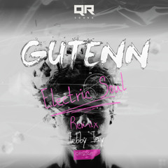 Gutenn - Electric Soul (Jebby Jay Remix)