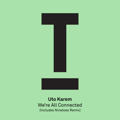 We're All Connected (Ninetoes Remix)