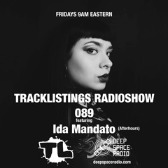 Tracklistings Radio Show #089 (2023.02.05) : Ida Mandato (After-hours) @ Deep Space Radio