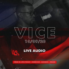 VICE LIVE AUDIO (OCT 9TH, 2020)