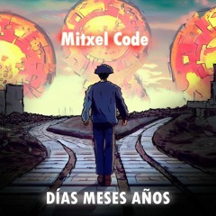 Mitxel Code - Días Meses Años