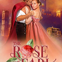[View] EBOOK 📝 The Rose and the Earl (Ravishing Rosewoods Book 3) by  Jillian  Eaton
