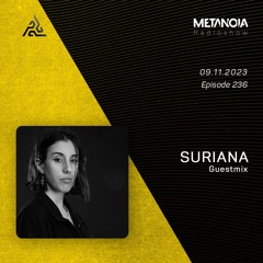 Metanoia pres. SURIANA [Exclusive Guestmix]