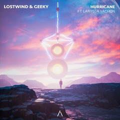 LOSTWIND & Geeky - Hurricane (feat. Laryssa Vachon)