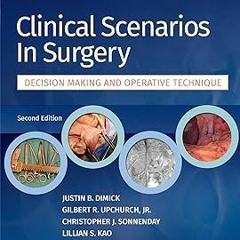 Clinical Scenarios in Surgery BY: Justin B. Dimick (Author),Jr. Gilbert R. Upchurch (Author),Ch