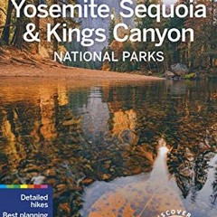 DOWNLOAD PDF 💘 Lonely Planet Yosemite, Sequoia & Kings Canyon National Parks 6 (Nati