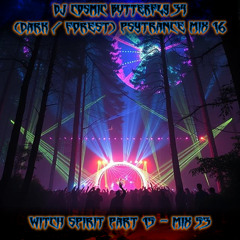(Dark / Forest) Psytrance Mix 16 - Witch Spirit Part 15 - Mix 53