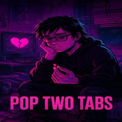 Pop Two Tabs (Prod. Aki)