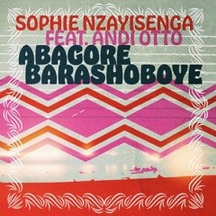 Sophia Nzayisenga & Andi Otto: Abagore Barashoboye
