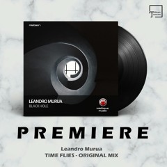 PREMIERE: Leandro Murua - Time Flies (Original Mix) [MISTIQUE MUSIC]