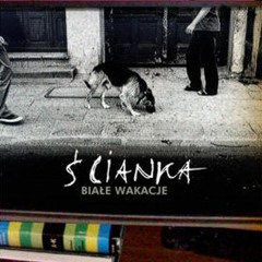 Ścianka - Białe Wakacje [Cały Album]