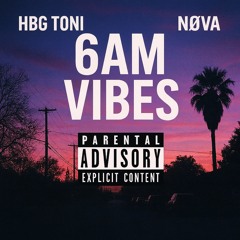 6AM VIBES (feat. Nøva)