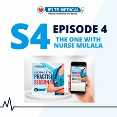 Licence To Practice Season 4 Episode 4 - The One With Nurse Mulala.