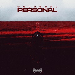 Colossal - Personal