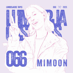 Lumberjacks Tapes 066: MIMOON (PARIS)