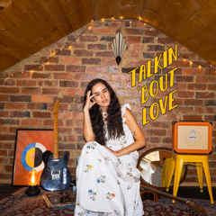 Talkin 'Bout Love