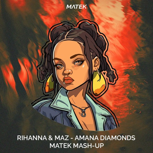 Rihanna & Maz - Amana Diamonds (MATEK Afro Mash-Up) Pitched For COPYRIGHT (FREE DOWNLOAD)
