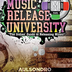 [ACCESS] PDF 📙 Music Release University: The Indies' Guide to Releasing Music! by  A