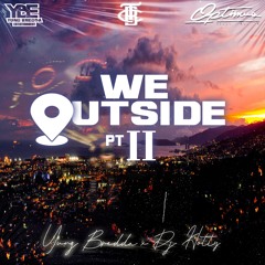 Yung Bredda & DJ Hotty - We Outside Part 2