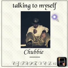 Chubbie - talking to myself (prod. Kenneth English)